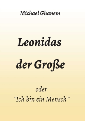 Leonidas der Große von Ghanem,  Michael