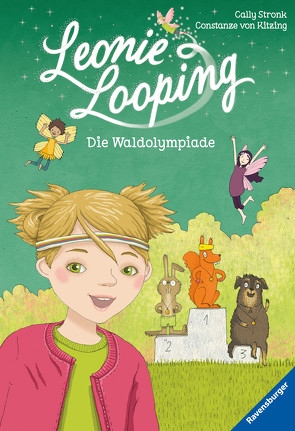 Leonie Looping, Band 8: Die Waldolympiade von Stronk,  Cally, von Kitzing,  Constanze