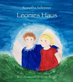 Leonies Haus von Schreiner,  Roswitha, van Bergen,  Sonja