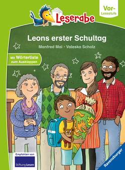 Leons erster Schultag – Leserabe ab Vorschule – Erstlesebuch für Kinder ab 5 Jahren von Mai,  Manfred, Scholz,  Valeska