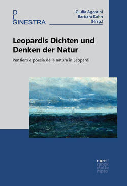 Leopardis Dichten und Denken der Natur von Agostini,  Giulia, Kuhn,  Barbara