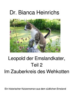 Leopold der Emslandkater / Leopold der Emslandkater, Teil 2 von Heinrichs,  Dr.Bianca