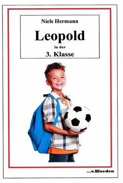 Leopold und seine Freunde / Leopold in der 3. Klasse von Hermann,  Niels