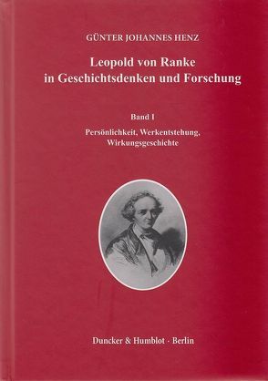 Leopold von Ranke in Geschichtsdenken und Forschung. von Henz,  Günter Johannes
