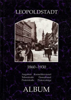 Leopoldstadt 1860-1930 von Lunzer,  Christian, Seemann,  Helfried
