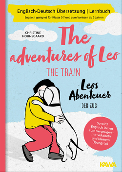 Leos Abenteuer – der Zug | The adventures of Leo – the train von Hounsgaard,  Christine