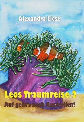 Leos Traumreise 2. von Liese,  Alexandra