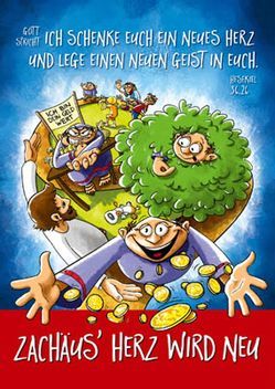 Leporello zur Jahreslosung 2017: Zachäus erhält ein neues Herz von Gutekunst,  Uli