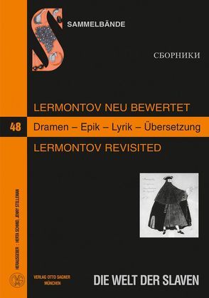 Lermontov neu bewertet. Lermontov Revisited. Dramen – Epik – Lyrik – Übersetzung von Schmid,  Herta, Stelleman,  Jenny