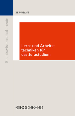Lern- und Arbeitstechniken für das Jurastudium von Bergmans,  Bernhard