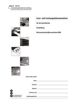 Lern- und Leistungsdokumentation für die betriebliche Ausbildung Büroassistentin/Büroassistent EBA von IGKG Schweiz