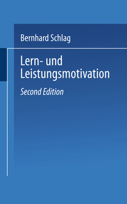 Lern- und Leistungsmotivation von Schlag,  Bernhard