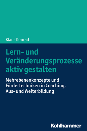 Lern- und Veränderungsprozesse aktiv gestalten von Konrad,  Klaus