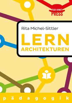 Lernarchitekturen der Zukunft von Michel-Sittler,  Rita