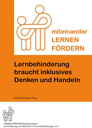 Lernbehinderung braucht inklusives Denken und Handeln von Ziegler,  Martina, Ziegler,  Mechthild