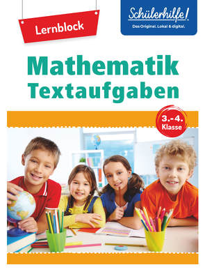 Lernblock Mathematik – Textaufgaben 3.–4. Klasse von Bergmann,  Heinz, Christian,  Eva, Hofheinz,  Diana, Speicher,  Katja