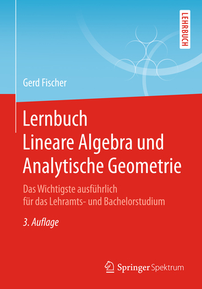 Lernbuch Lineare Algebra und Analytische Geometrie von Fischer,  Gerd, Quiring,  Florian
