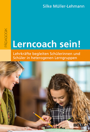 Lerncoach sein! von Müller-Lehmann,  Silke