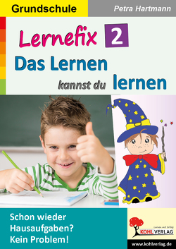 Lernefix / Band 2: Das Lernen kannst du lernen von Hartmann,  Petra