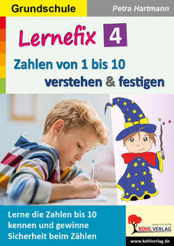 Lernefix / Band 4: Zahlen von 1 bis 10 verstehen & festigen von Hartmann,  Petra