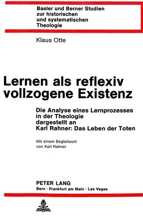 Lernen als reflexiv vollzogene Existenz von Otte,  Klaus