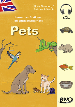 Lernen an Stationen im Englischunterricht: Pets (inkl. Audio) von Blumberg,  Nora, Pötzsch,  Sabrina
