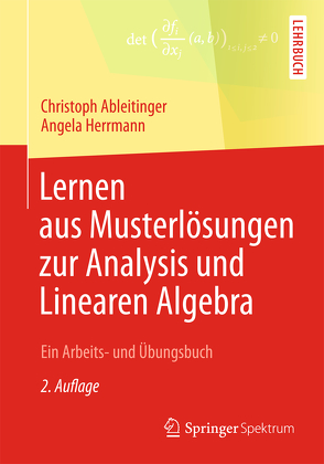 Lernen aus Musterlösungen zur Analysis und Linearen Algebra von Ableitinger,  Christoph, Herrmann,  Angela