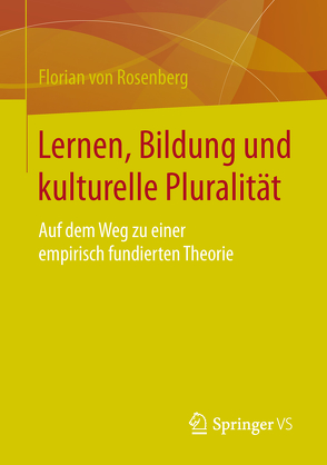 Lernen, Bildung und kulturelle Pluralität von Rosenberg,  Florian von