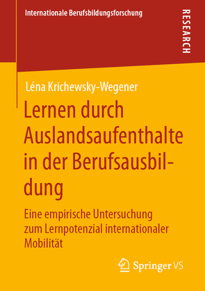 Lernen durch Auslandsaufenthalte in der Berufsausbildung von Krichewsky-Wegener,  Léna