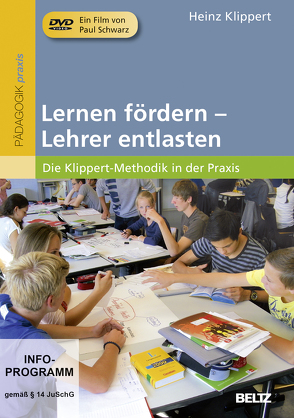 Lernen fördern – Lehrer entlasten von Klippert,  Heinz, Schwarz,  Paul