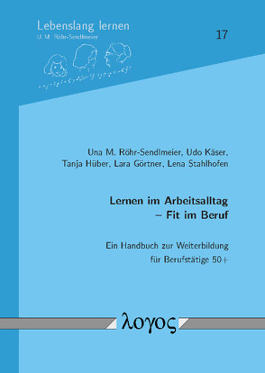 Lernen im Arbeitsalltag – Fit im Beruf von Görtner,  Lara, Hüber,  Tanja, Käser,  Udo, Röhr-Sendlmeier,  Una M., Stahlhofen,  Lena