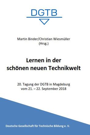 Lernen in der schönen neuen Technikwelt von Binder,  Martin, Wiesmüller,  Christian