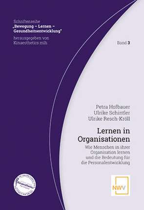 Lernen in Organisationen von Hofbauer,  Petra, Resch-Kröll,  Ulrike, Schintler,  Ulrike
