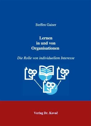 Lernen in und von Organisationen von Gaiser,  Steffen