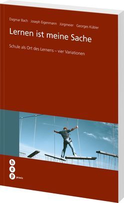 Lernen ist meine Sache von Bach,  Dagmar, Eigenmann,  Joseph, Jürgmeier,  -, Kübler,  Georges