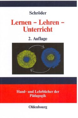 Lernen – Lehren – Unterricht von Schröder,  Hartwig