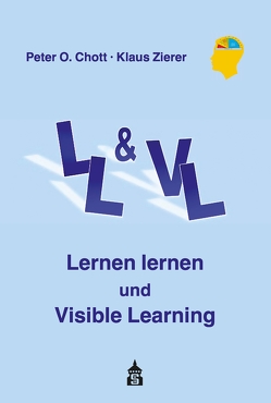 Lernen lernen und Visible Learning von Chott,  Peter O, Zierer,  Klaus