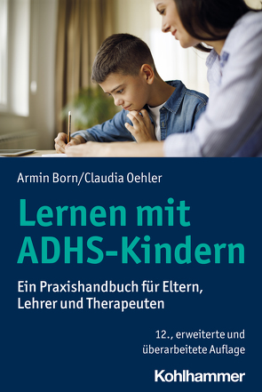 Lernen mit ADHS-Kindern von Born,  Armin, Oehler,  Claudia
