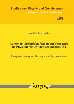 Lernen mit Beispielaufgaben und Feedback im Physikunterricht der Sekundarstufe 1 von Dudzinska,  Matylda