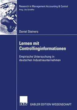 Lernen mit Controllinginformationen von Schäffer,  Prof. Dr. Utz, Steiners,  Daniel