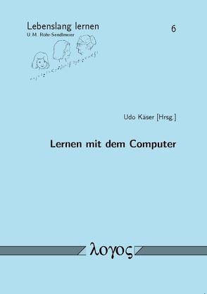 Lernen mit dem Computer von Käser,  Udo