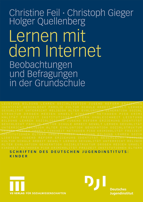 Lernen mit dem Internet von Feil,  Christine, Gieger,  Christoph, Quellenberg,  Holger