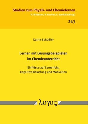 Lernen mit Lösungsbeispielen im Chemieunterricht von Schüßler,  Katrin