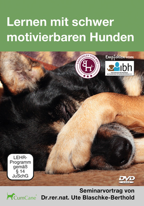 Lernen mit schwer motivierbaren Hunden von Blaschke-Berthold,  Dr. rer. nat. Dipl. Ute