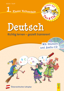 Lernen mit Teo und Tia Deutsch – 1. Klasse Volksschule mit CD von Mueller,  Verena, Seelmann,  Cornelia, Stoifl,  Erika