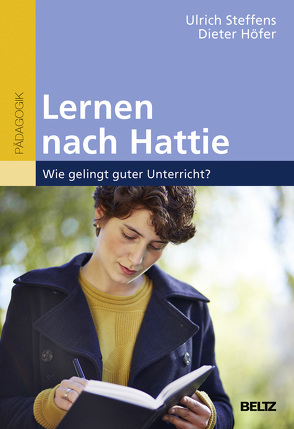 Lernen nach Hattie von Höfer,  Dieter, Steffens,  Ulrich
