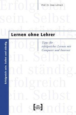 Lernen ohne Lehrer von Lehnert,  Uwe