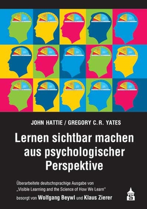 Lernen sichtbar machen aus psychologischer Perspektive von Beywl,  Wolfgang, Hattie,  John, Yates,  Gregory, Zierer,  Klaus