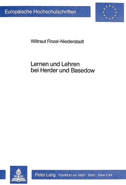 Lernen und Lehren bei Herder und Basedow von Finzel-Niederstadt,  Wiltraut