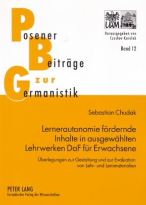 Lernerautonomie fördernde Inhalte in ausgewählten Lehrwerken DaF für Erwachsene von Chudak,  Sebastian